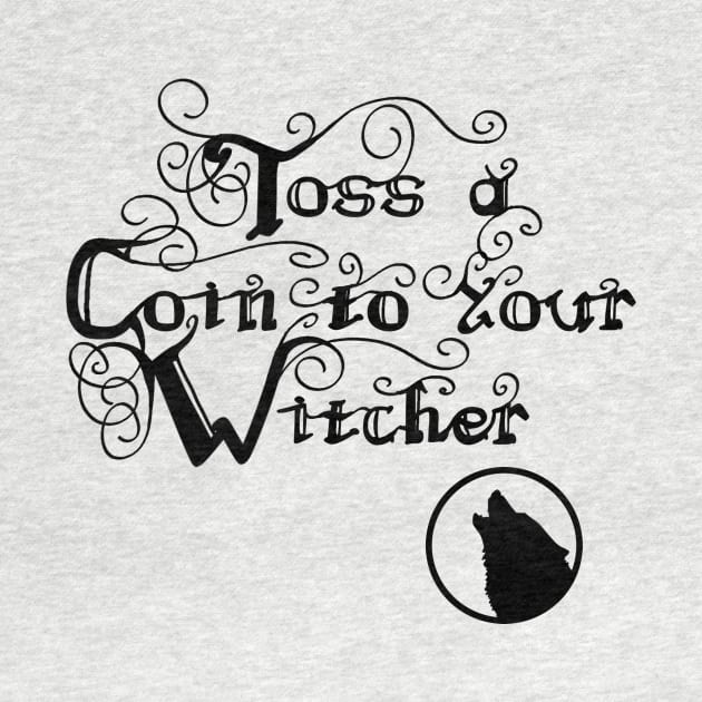 Toss a Coin to Your Witcher by Art of Arklin